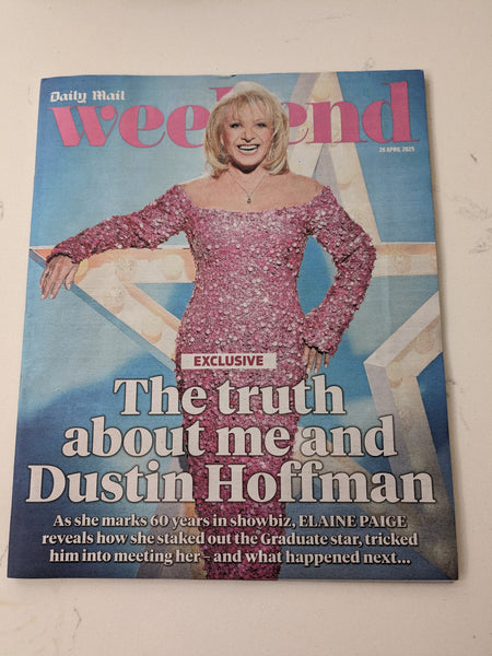 WEEKEND Magazine 26/04/2025 ELAINE PAIGE EXCLUSIVE INTERVIEW