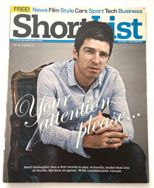 SHORTLIST MAGAZINE - ISSUE 198 - YOUR ATTENTION PLEASE - NOEL GALLAGHE