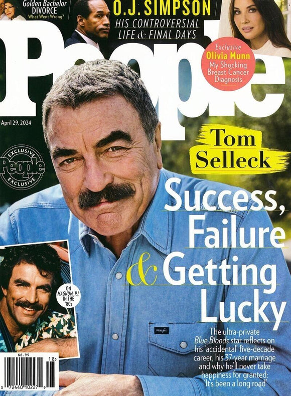 PEOPLE MAGAZINE - APRIL 29, 2024 - TOM SELLECK. SUCCESS, FAILURE & GETTING LUCKY
