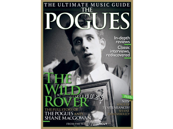 Uncut Ultimate Music Guide: The Pogues - Issue 73