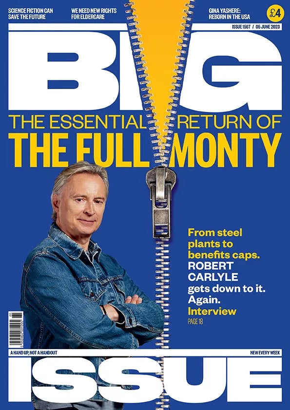 BIG ISSUE 1567 - THE FULL MONTY RETURNS - ROBERT CARLYLE