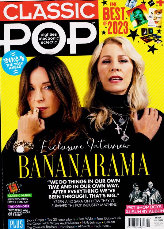 Classic Pop Magazine #85: Jan/Feb 2024  EXCLUSIVE INTERVIEW BANANARAMA
