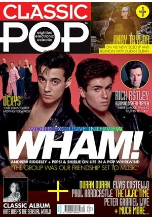 Classic Pop Magazine #82: Jul/Aug 2023 WHAM George Michael Exclusive