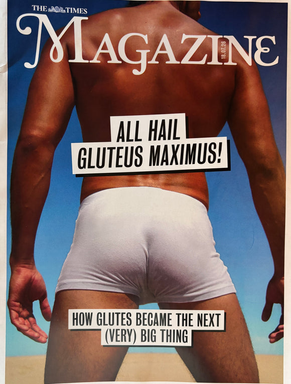 The Times Magazine July 18, 2026 All Hail Gluteus Maximus