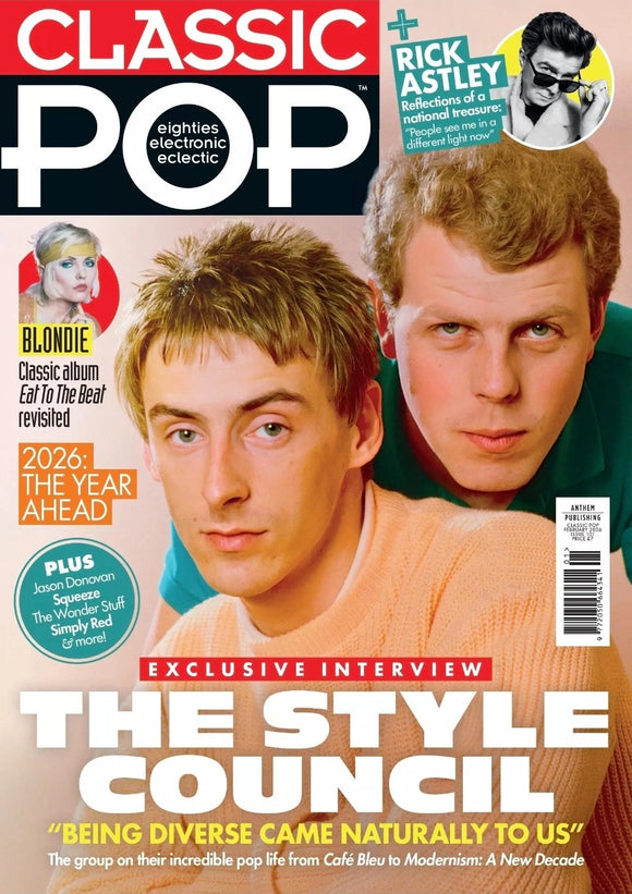 Classic Pop #101: February 2026 - The Style Council, Paul Weller - Blondie - Rick Astley