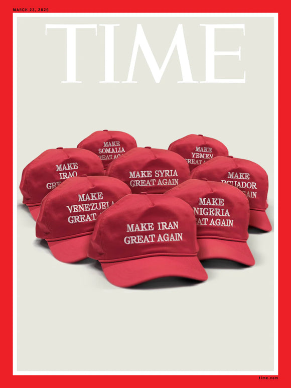 Preorder: TIME Magazine - 03.23.26 Edition: Make Iran Great Again - Donald Trump