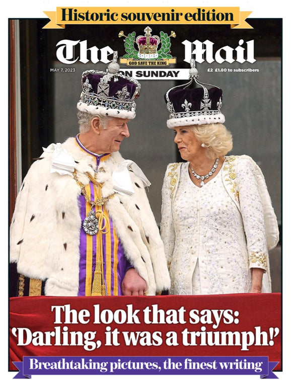 Daily Mail on Sunday Newspaper - 7th May 2023 - The Coronation Of King Charles III