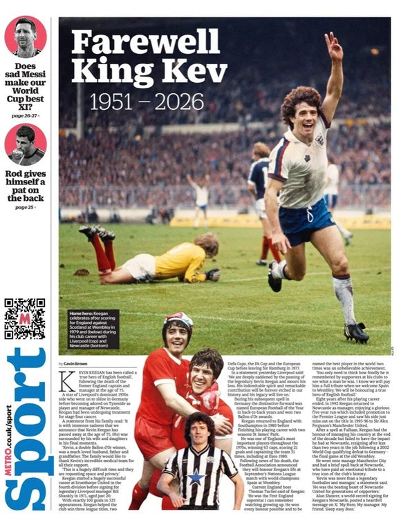 METRO Newspaper 21st July Farewell King Kev Kevin Keegan 1951–2026