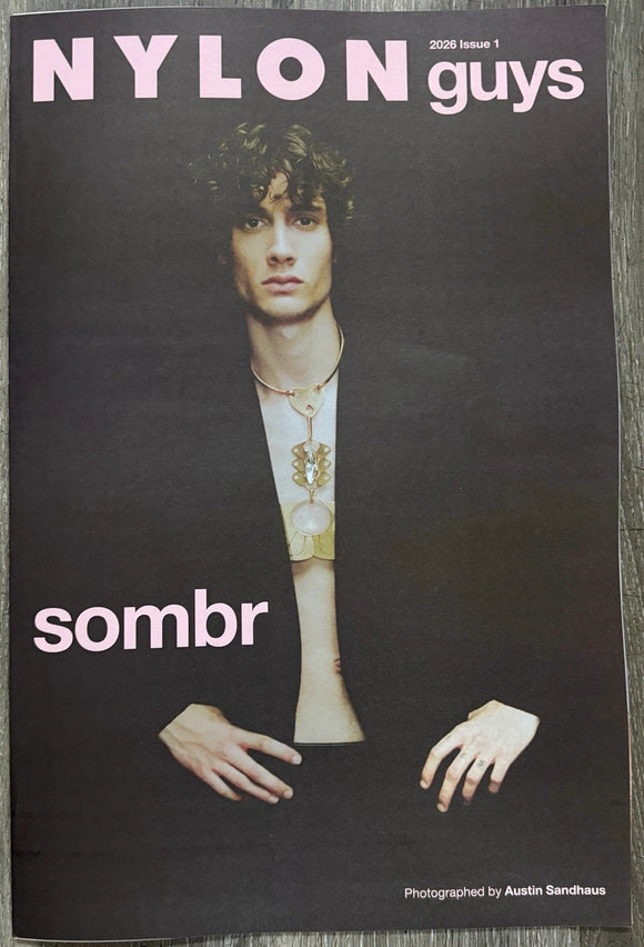 NYLON GUYS - SPECIAL EDITION- ISSUE 1, 2026- 47 PAGES POSTER SIZE - SOMBR