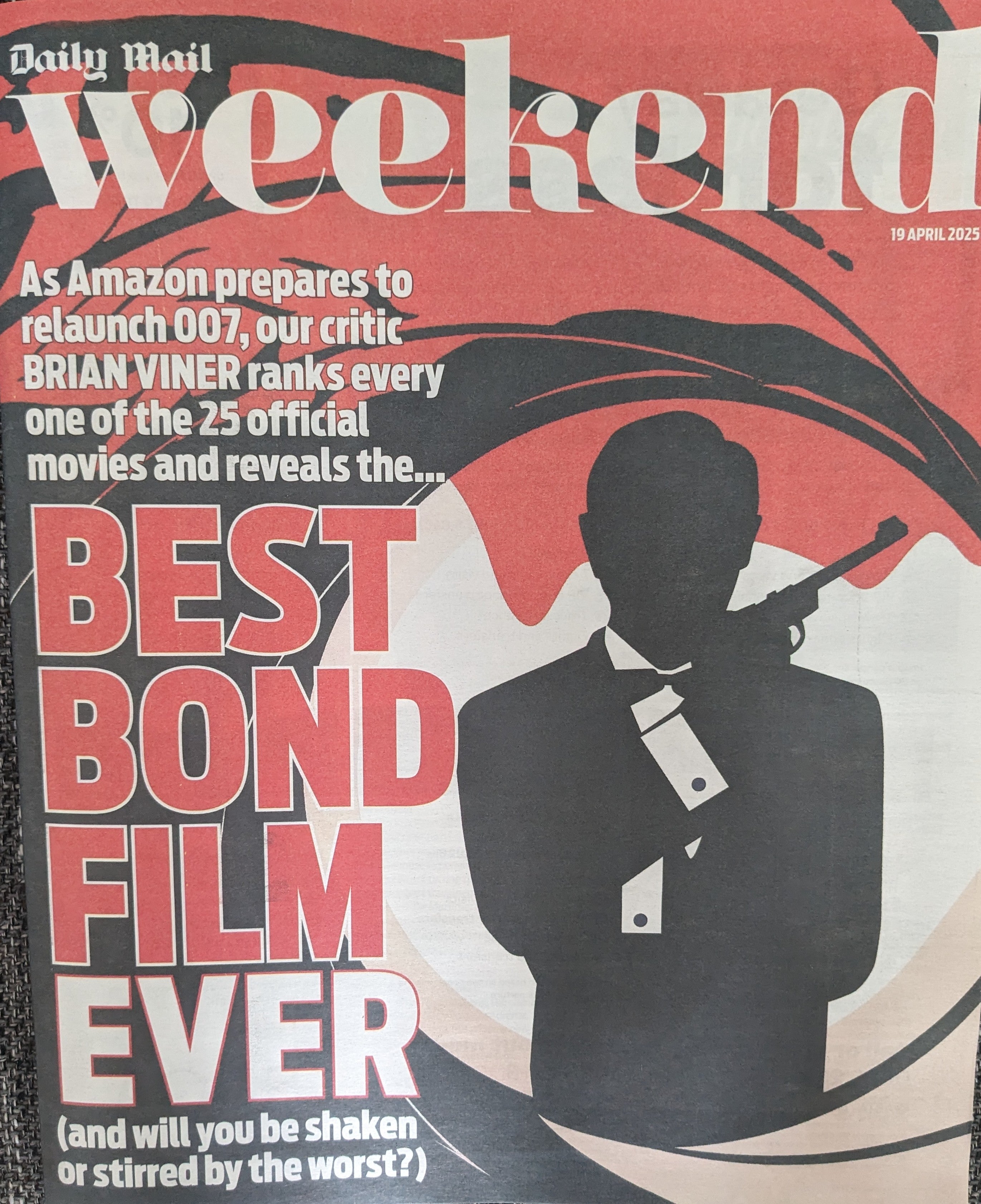 WEEKEND Magazine 19/04/2025 JAMES BOND 007 COVER FEATURE ...