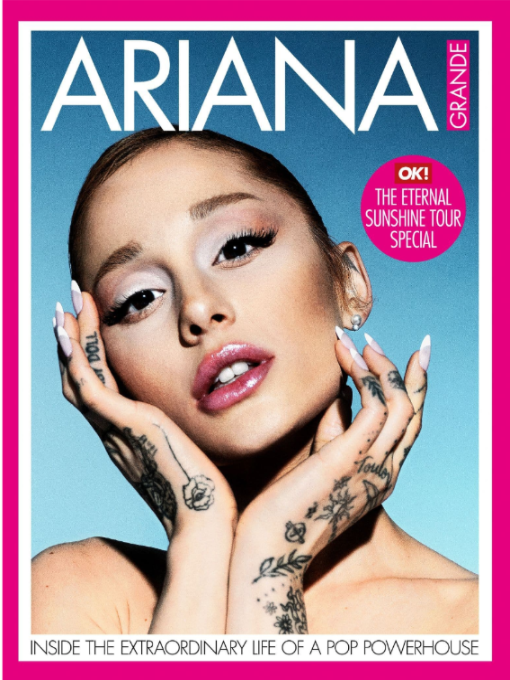 OK! Special Collector’s Edition: Ariana Grande - Eternal Sunshine Tour Special