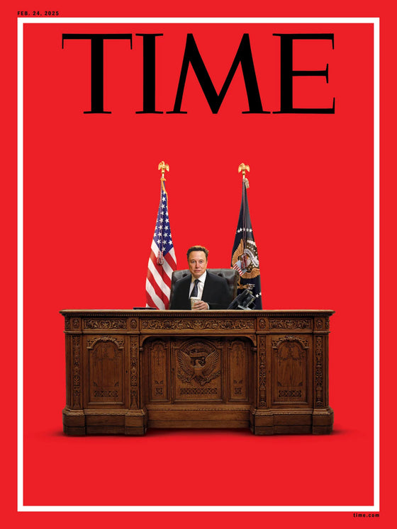 TIME Magazine 02.24.25 Edition - Elon Musk's War on Washington