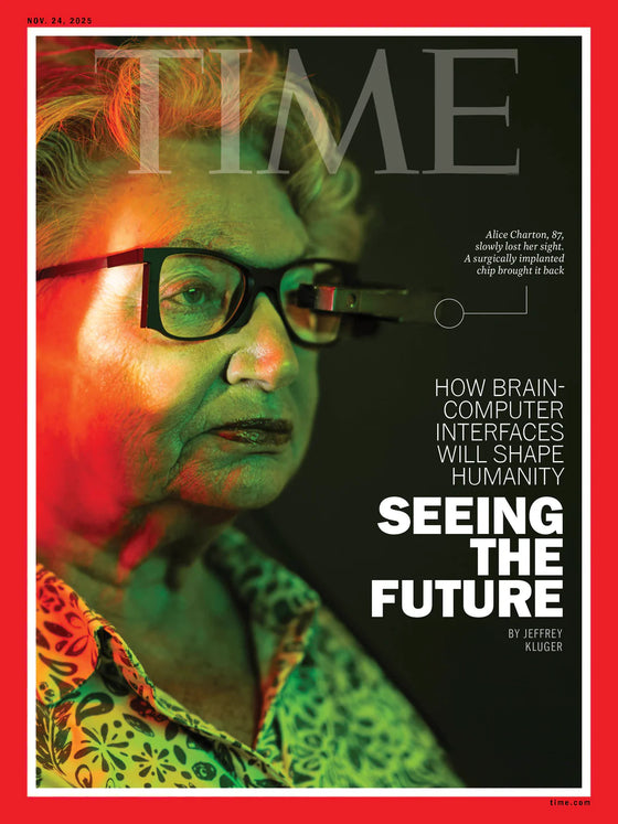 TIME Magazine - 11.24.25: Seeing the Future - How Brain-Computer Interfaces will Shape Humanity - Alice Charton