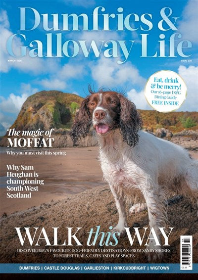 Dumfries & Galloway Life Magazine Mar Apr 2026 Walk This Way - Sam Heughan Interview