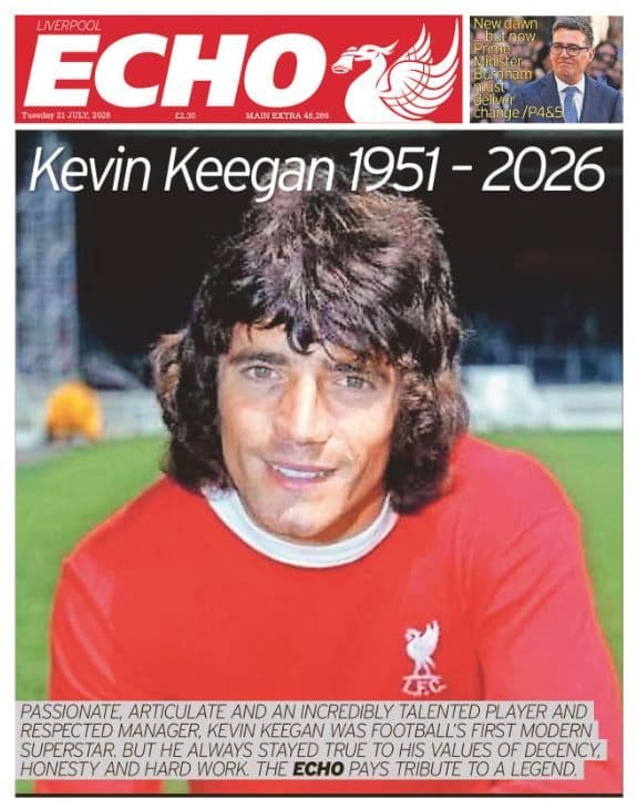 Liverpool Echo 21st July 2026: KEVIN KEEGAN 1951 - 2026