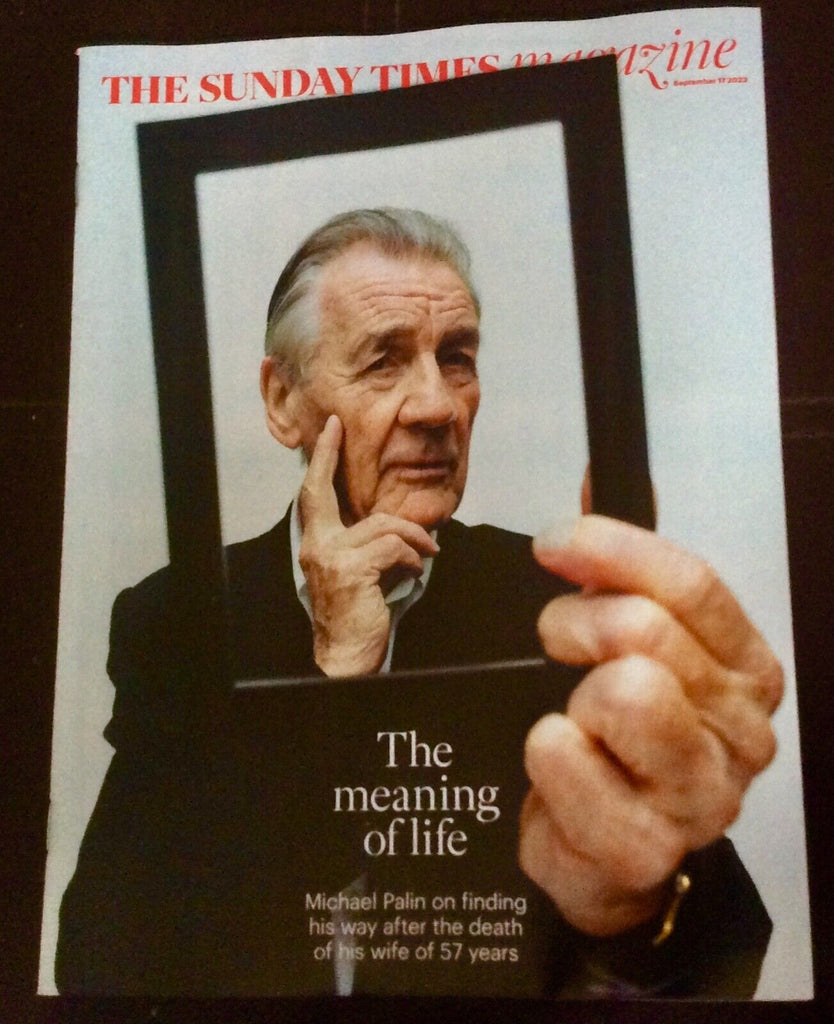 Sunday Times Magazine 17/09/23 MICHAEL PALIN
