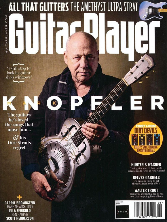 GUITAR PLAYER MAGAZINE - JUNE 2024 - MARK KNOPFLER (Cover)