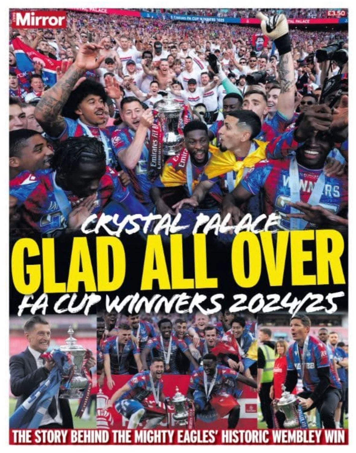 The Mirror 23 May 2025 - Glad All Over - Crystal Palace FA Cup Winners