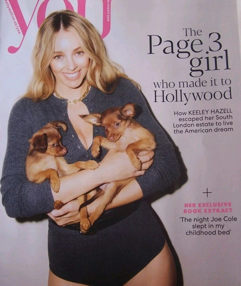 YOU Magazine 24 AUGUST 2025 KEELEY HAZELL The Page 3 Girl made it to Hollywood