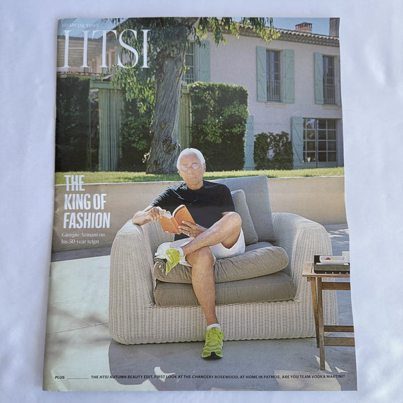 FT HTSI How To Spend It Magazine 30 August 2025 King of Fashion Giorgio Armani