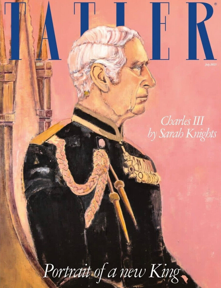 KING CHARLES III BY SARAH KNIGHTS - BRITISH TATLER UK MAGAZINE - JULY 2023 - NEW