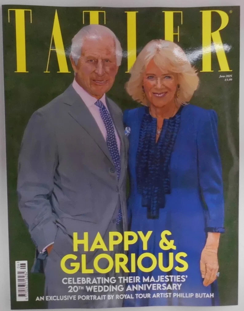 Tatler Magazine (UK) - June 2025 - King Charles & Queen Camilla 20th Anniversary