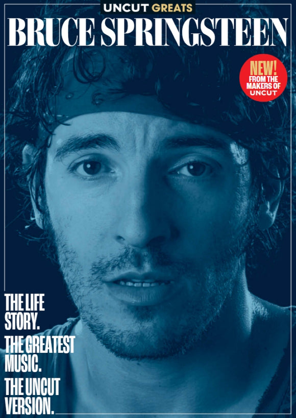 UNCUT GREATS #9: Bruce Springsteen - The Life Story. The Greatest Music