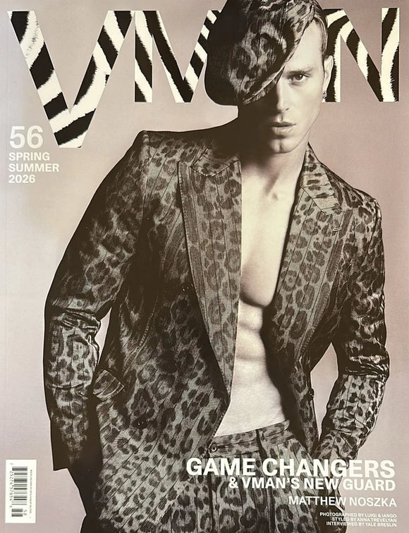 V MAN MAGAZINE - ISSUE #56 - Spring/Summer 2026 - Matthew Noszka