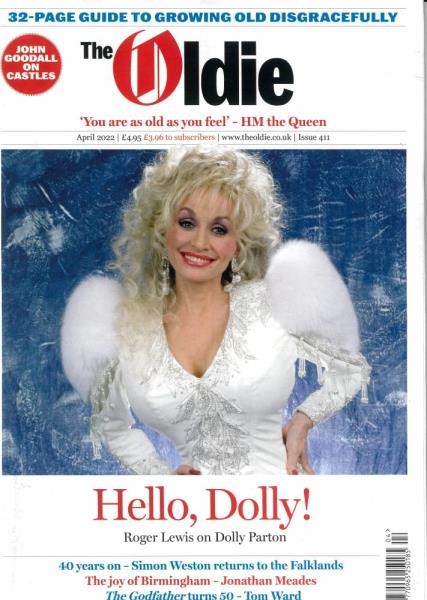 The Oldie monthly magazine #411 April 2022 Dolly Parton