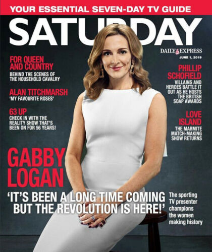Saturday Magazine May 2019: GABBY LOGAN Michaela Strachan KATHY SLEDGE (Sister)