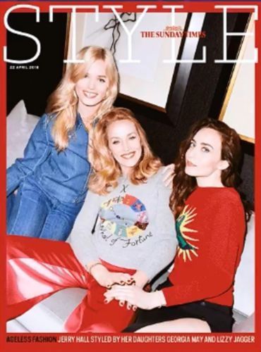 UK STYLE MAGAZINE APRIL 2018: JERRY HALL Georgia May & Lizzy Jagger COVER STORY