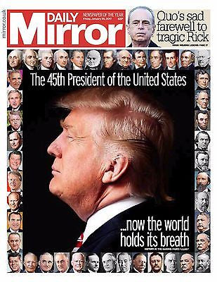 Daily Mirror Newspaper 20th January 2017 - Donald Trump 45th US President