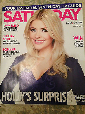 SATURDAY MAGAZINE JUNE 2015 HOLLY WILLOUGHBY DAWN FRENCH FIONA WADE ELTON WELSBY