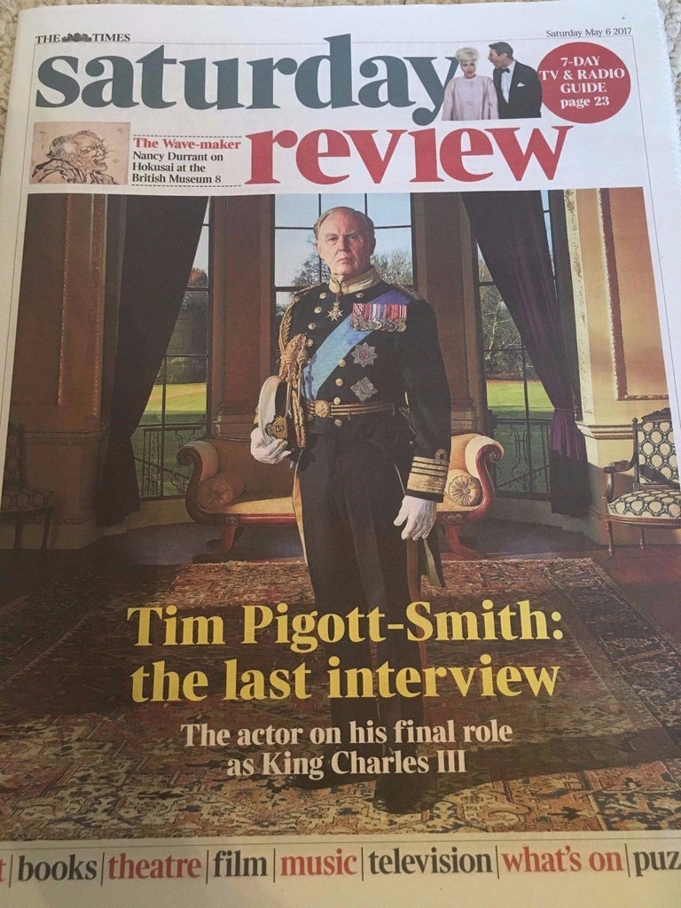 Times Review May 2017 Tim Pigott-Smith King Charles III Hokusai Simon Farnaby