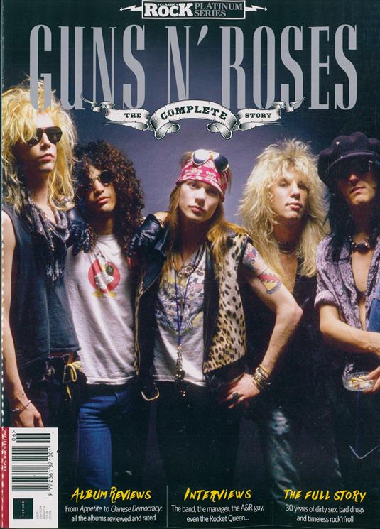 Classic Rock Platinum Series Magazine - GUNS N' ROSES (The Albums/The Interviews/The Full Story)