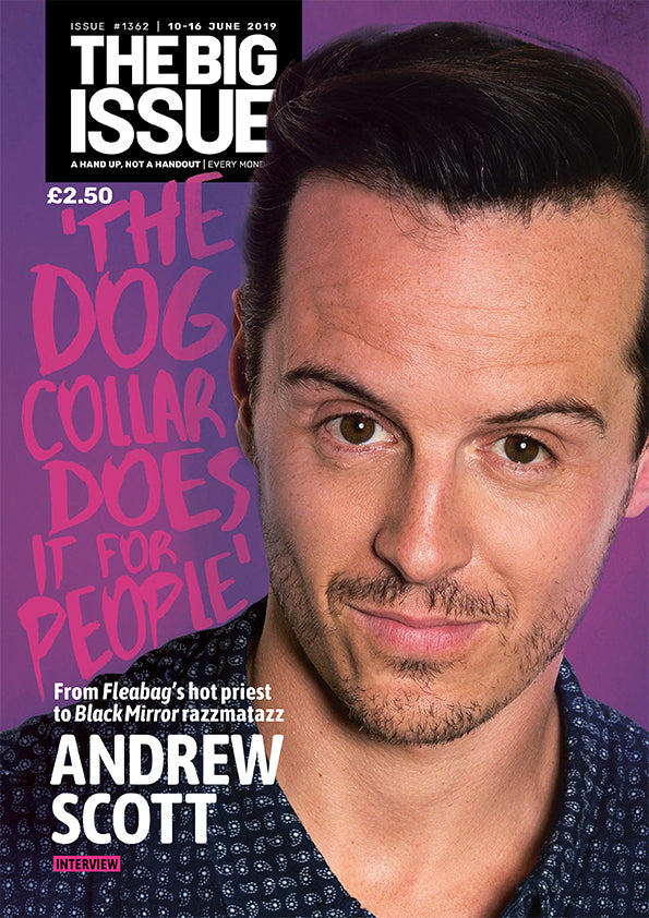 Big Issue Magazine June 2019: ANDREW SCOTT AND FEATURE