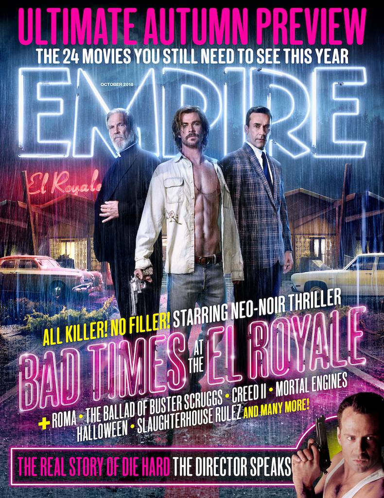 Empire Magazine October 2018: BAD TIMES AT THE EL ROYALE CHRIS HEMSWORTH DAKOTA JOHNSON