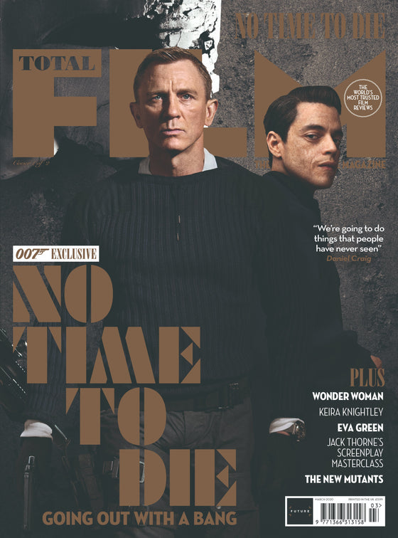 Total Film Magazine April 2020: JAMES BOND: NO TIME TO DIE COVER Daniel Craig Rami Malek