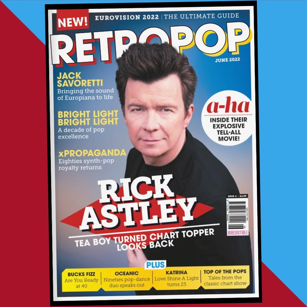 RETRO POP Issue 4 | June 2022 RICK ASTLEY a-ha Bucks Fizz Hanson