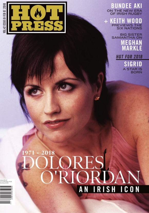 Hot Press Magazine 25th Jan 2018 death of Dolores O' Riordan The Cranberries