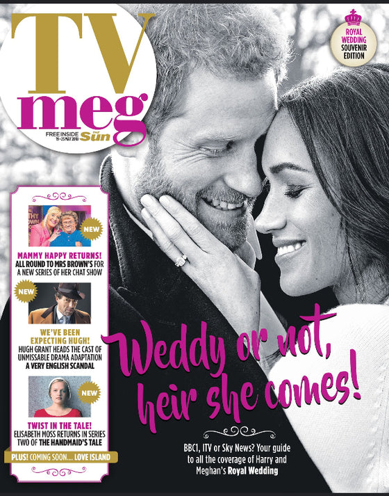 UK TV Magazine May 19th 2018: PRINCE HARRY & MEGHAN MARKLE ROYAL WEDDING SPECIAL