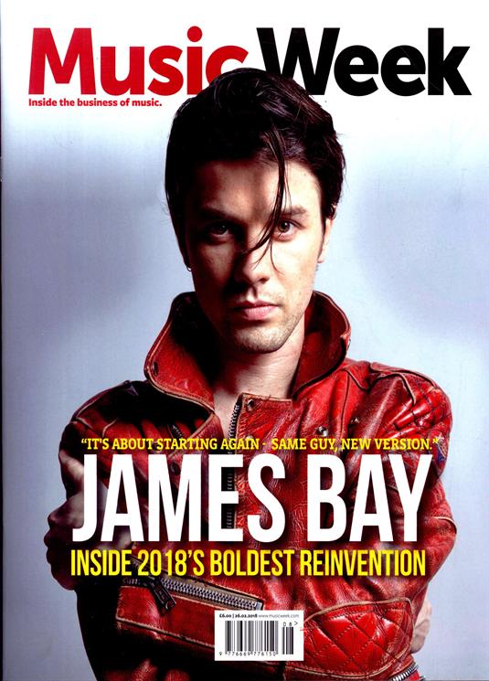 UK MUSIC WEEK Magazine February 2018 JAMES BAY COVER STORY INTERVIEW