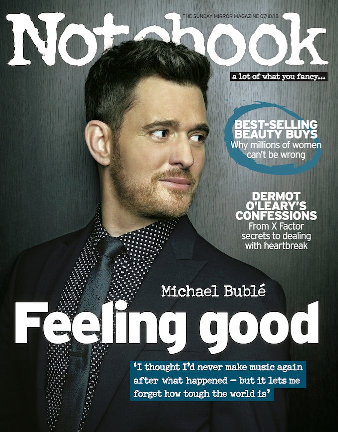 UK Notebook magazine 7 October 2018: MICHAEL BUBLE COVER FEATURE