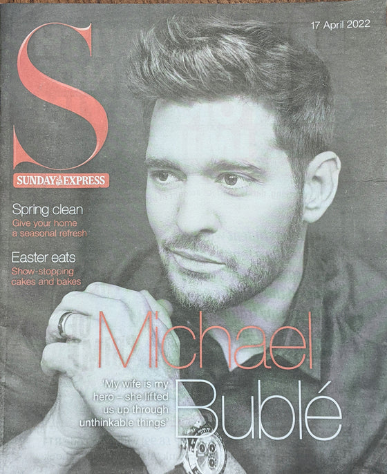 Sunday Express S Magazine - 17th April 2022 - Michael Buble