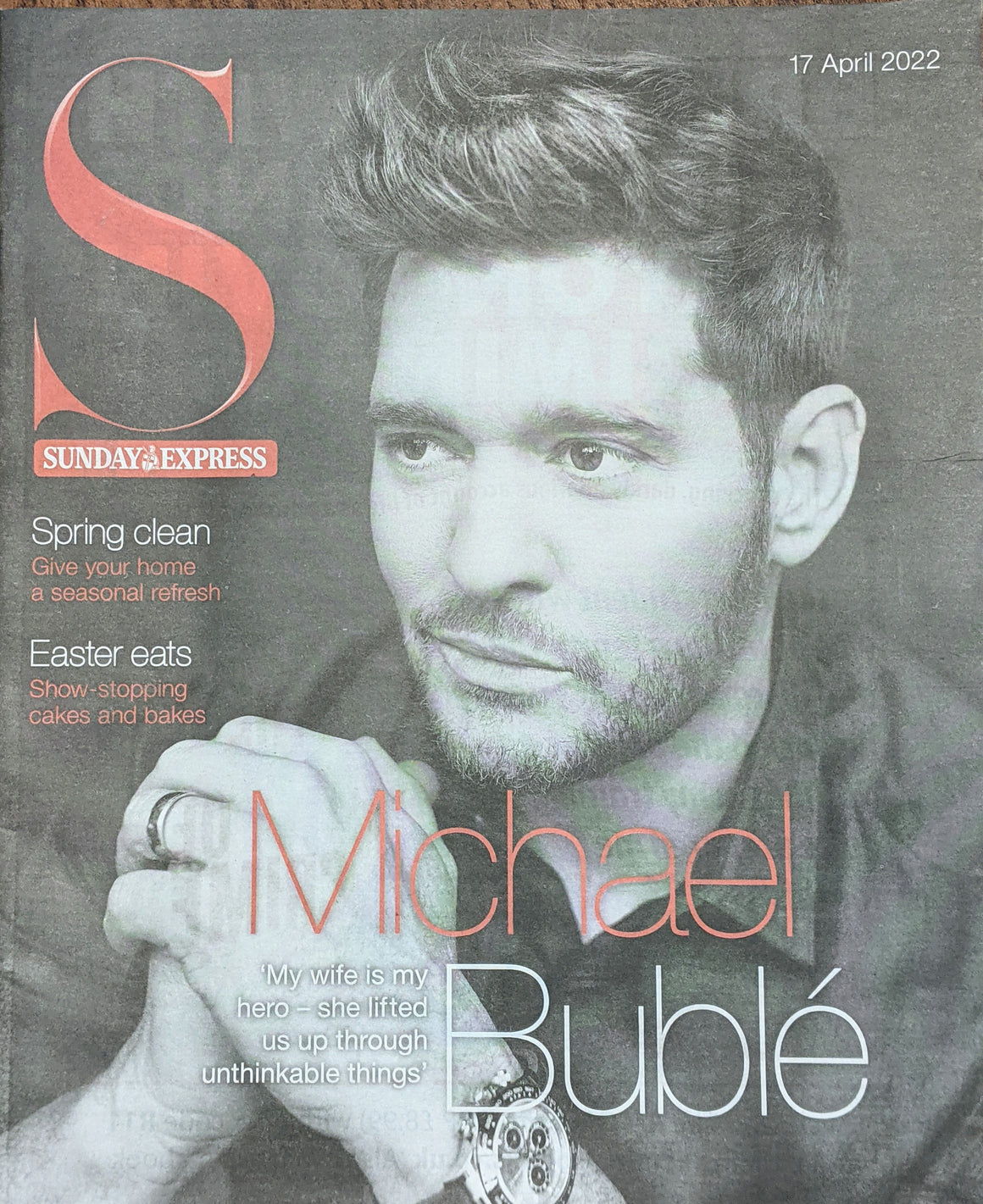 Sunday Express S Magazine - 17th April 2022 - Michael Buble