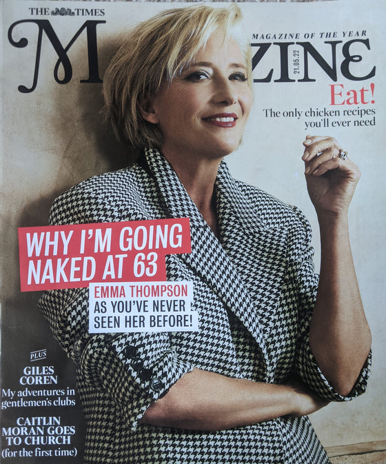 The Times magazine 21st May 2022 Emma Thompson Jamie-Lee O’Donnell