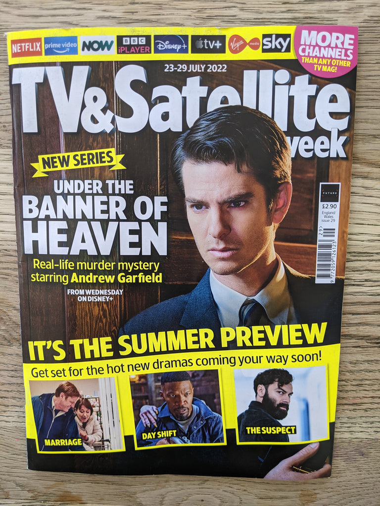 TV & Satellite Magazine 23/07/2022 ANDREW GARFIELD Under The Banner of Heaven