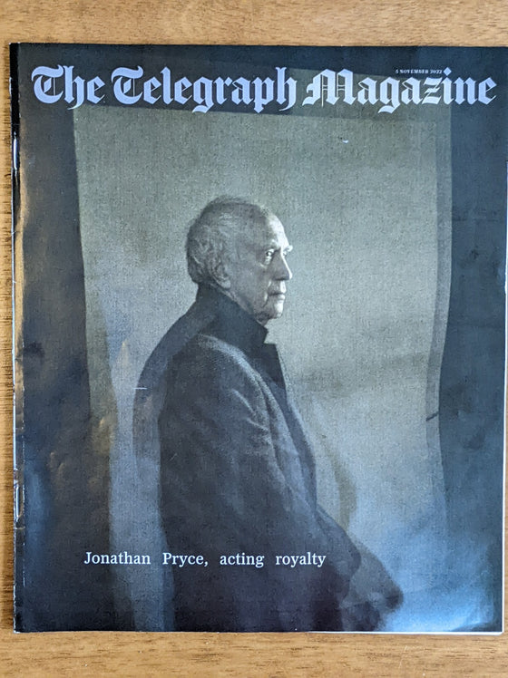 TELEGRAPH Mag 05/11/2022 The Crown JONATHAN PRYCE COVER FEATURE Roman Kemp
