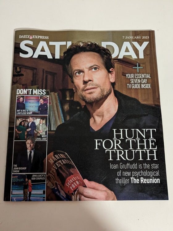 SATURDAY Magazine 07/01/2023 IOAN GRUFFUDD The Reunion