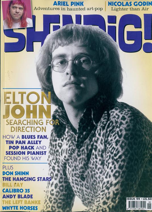 Shindig Magazine - Issue 99: SIR ELTON JOHN COVER FEATURE